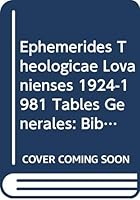 Ephemerides Theologicae Lovanienses 1924-1981. Tables Generales. Bibliotheca Ephemeridum Theologicarum Lovaniensium 1947-1981 9042906340 Book Cover