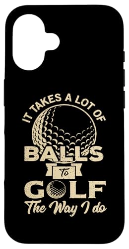It Takes Lot Of Balls Golfing Golf Regalos Carcasa para iPhone 16