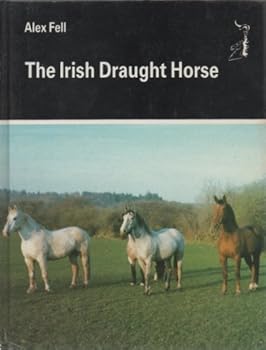Hardcover The Irish Draught Horse Book