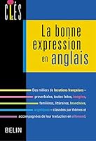La Bonne Expression En Anglais 2701139309 Book Cover