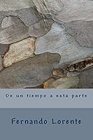 de Un Tiempo a Esta Parte 1505469244 Book Cover