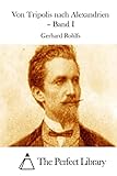 Von Tripolis nach Alexandrien – Band I (Perfect Library) (German Edition)