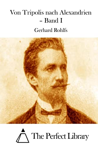 Von Tripolis nach Alexandrien – Band I (Perfect Library) (German Edition)