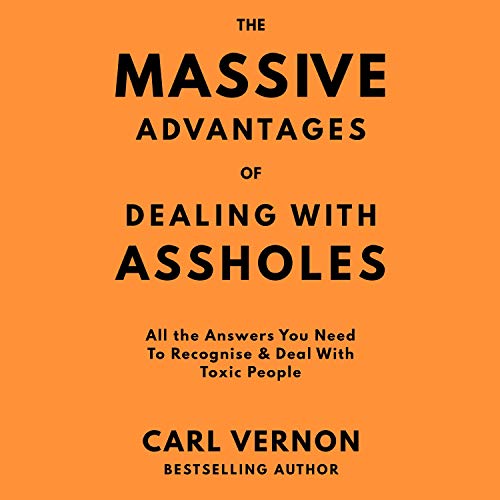 The Massive Advantages of Dealing with A--holes by Carl Vernon episode artwork