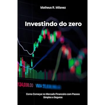 Capa do livro Investindo do Zero: Como Começar no Mercado Financeiro com Passos Simples e Seguros (Portuguese Edition)
