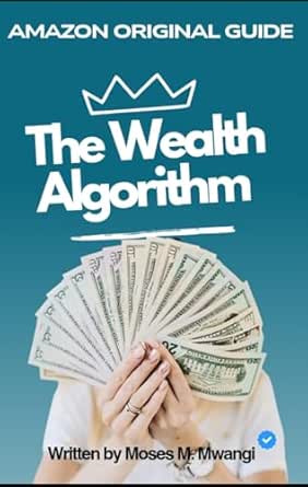 Amazon.com: The Wealth Algorithm: Build Digital Assets, Automate Income ...