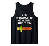 Funny Nerdy It's Dangerous to Go Alone Take This Video Game Tank Top