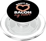Photo Gallery design "don t go bacon my heart" popsockets popgrip per magsafe Photo Gallery design "don t go bacon my heart" popsockets popgrip per magsafe