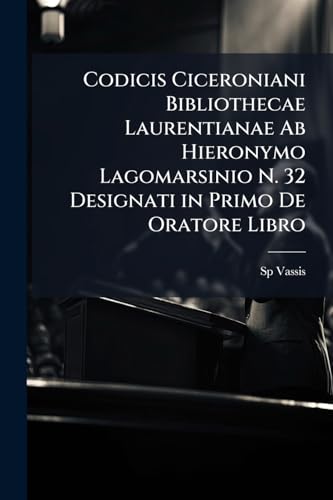 Imagen de Codicis Ciceroniani Bibliothecae Laurentianae Ab Hieronymo Lagomarsinio N