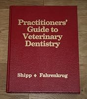 Practitioner's Guide to Veterinary Dentistry 0963557807 Book Cover