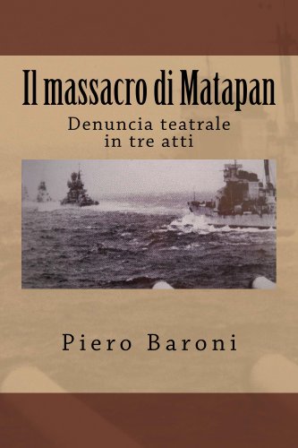 Il massacro di Matapan: Denuncia teatrale in tre