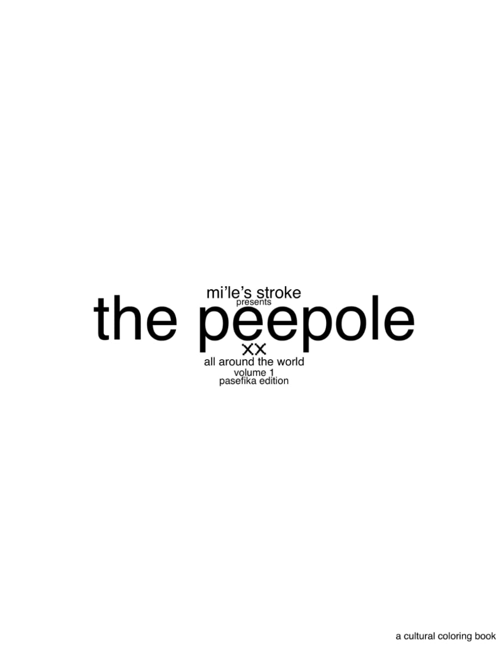 The Peepole: All Around The World Volume 1: pasefika edition