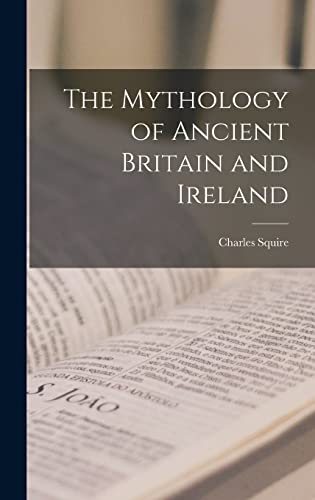The Mythology Of Ancient Britain And Ireland