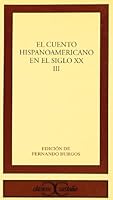 El cuento hispanoamericano en el siglo XX, III (Clasicos Castalia) (Clasicos Castalia) 8470397613 Book Cover