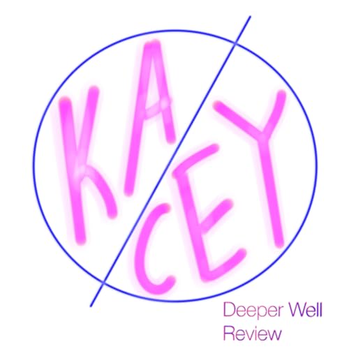 Ka / cey: "Deeper Well Review"