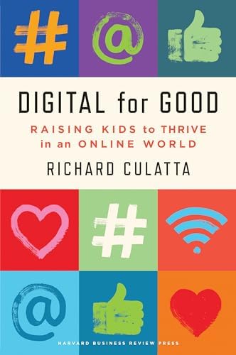 Digital for Good: Raising Kids to Thrive in an Online World book cover
