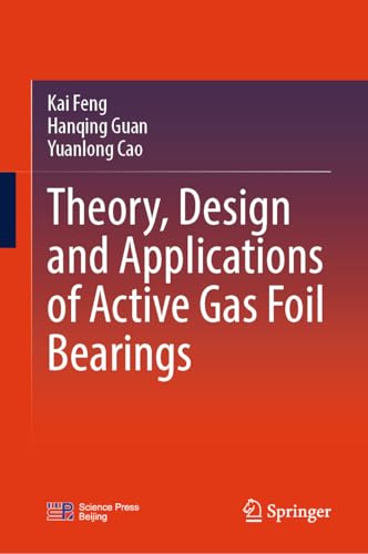 Theory, Design and Applications of Active Gas Foil Bearings