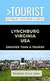  Greater Than a Tourist-Lynchburg Virginia USA : 50 Travel Tips from a Local (Greater Than a Tourist Virginia) (English Edition)