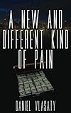 A New and Different Kind of Pain