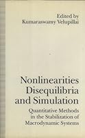 Nonlinearities, Disequilibria and Simulation: Quantitative Methods in the Stabilization of Macrodynamic Systems 033354711X Book Cover