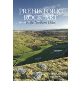 [( Prehistoric Rock Art in the Northern Dales )] [by: Paul Brown] [Apr-2008] book cover