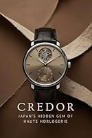 Credor: Japan’s Hidden Gem of Haute Horlogerie B0F5XZWBZD Book Cover