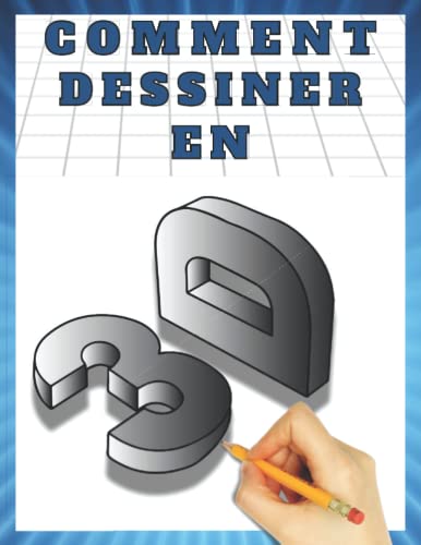 Comment dessiner en 3D: Dessin 3d et illusions optiques étape...