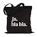 Produktbild JUNIWORDS Jutebeutel, Wähle ein Motiv & Farbe, Ja, bla bla. (Beutel: Schwarz, Text: Weiß)