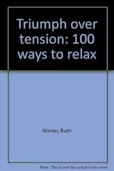 Hardcover Triumph over tension: 100 ways to relax Book