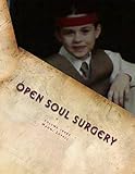Volume Three, Open Soul Surgery, deluxe large print color edition: Alive and Kickin' (Volume 3)