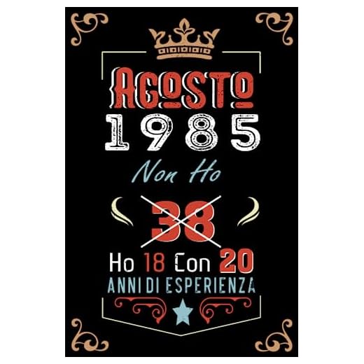 Non ho 38 ho 18 con 20 anni di esperienza: Taccuino| Agosto 38 Regalo di compleanno per uomini donne ragazze ragazzi Compleanno 1985 Personalizzato