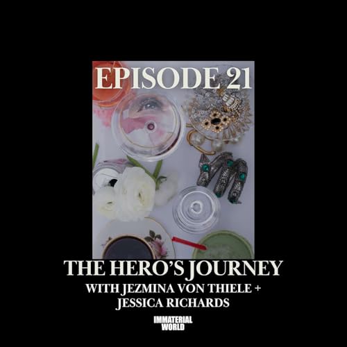 THE HERO&rsquo;S JOURNEY with Jezmina Von Thiele and Jessica Richards