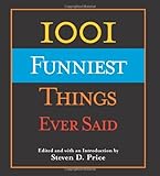 1001 Funniest Things Ever Said