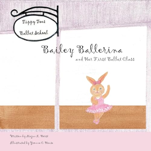 Bailey Ballerina and Her First Ballet Class