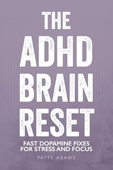 Paperback The ADHD Brain Reset: Fast Dopamine Fixes for Stress & Focus (The ADHD Survival Toolkit) Book