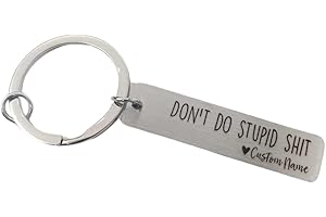 Custom "Don't Do Stupid Stuff" Keychain: A Timeless Reminder