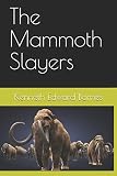 The Mammoth Slayers