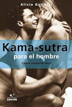 Paperback Kamasutra para el hombre: Cómo volverle loco (Spanish Edition) [Spanish] Book