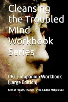 Hardcover Cleansing the Troubled MInd Workbook Series: CBT Companion Workbook (Large Edition) Book