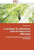 La Pratique Du Ra(c)Fa(c)Rendum Local En France Et En Allemagne 6131516596 Book Cover