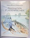 Sehr gut, sehr hell und sauber - Faszination Fliegenfischen - Gebundene Ausgabe mit Schutzumschlag – 1. Januar 1992 - EA Erstausgabe 1. Auflage von Hans-Ruedi Hebeisen (Autor) Sofortversand, versichert und zuverlässig