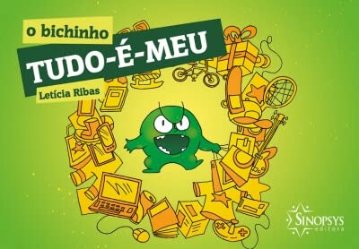 O bichinho tudo-é-meu: