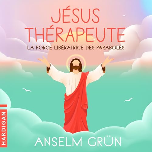 Page de couverture de Jésus thérapeute : La force libératrice des paraboles