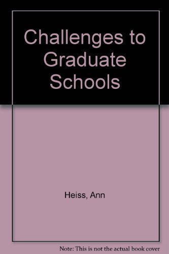 Challenges to graduate schools (The Jossey-Bass series in higher education)