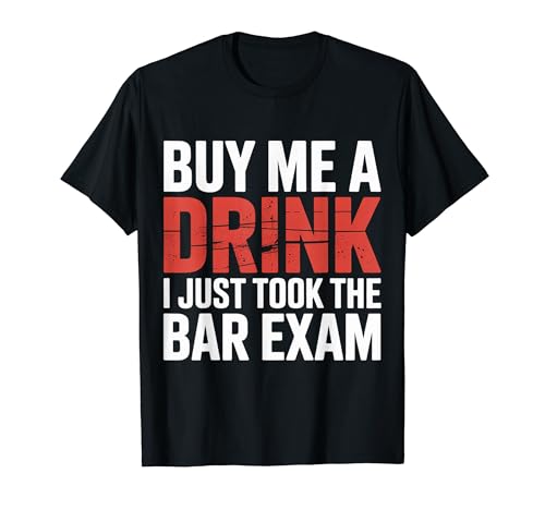 Buy Me A Drink I Just Took The Bar Exam �ٌ�m |- T�V���c