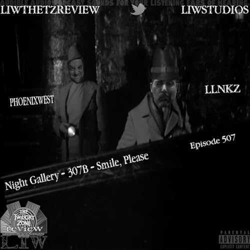 507: Night Gallery - 307B - Smile, Please