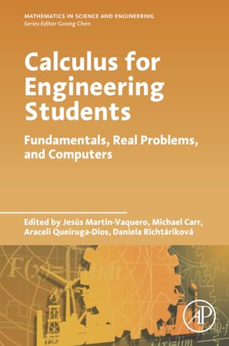 CALCULUS FOR ENGINEERING STUDENTS : FUNDAMENTALS, REAL PROBLEMS, AND COMPUTERS, 1ST EDITION (Mathematics in Science & Engineering) view 2