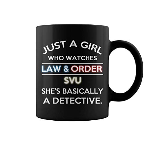 Just a girl who watches law and order svu she basically a detective Mug Coffee Mug Gift SniperUSA