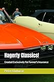 Hagerty Classics!: Created Exclusively For Farmer's Insurance