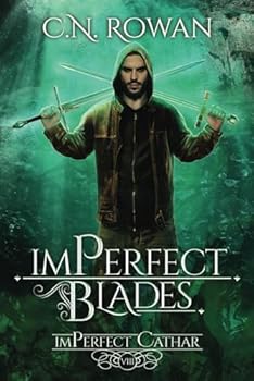 imPerfect Blades: A Gritty Urban Fantasy Series (The imPerfect Cathar) - Book #8 of the imPerfect Cathar